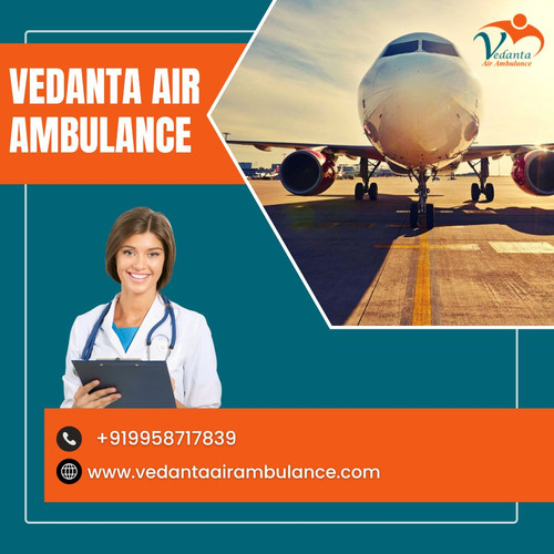 Pick Vedanta Air Ambulance in Guwahati with Reliable Medical Features.jpg
