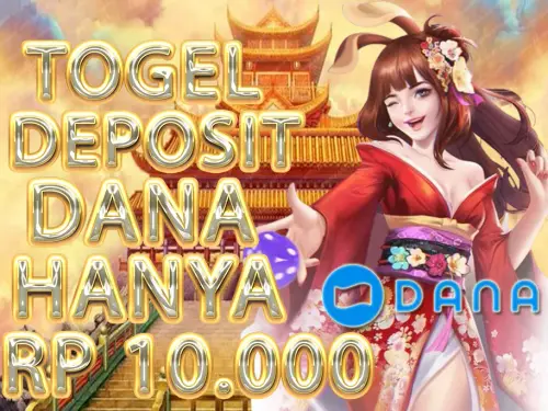 TOGEL DEPOSIT DANA.webp