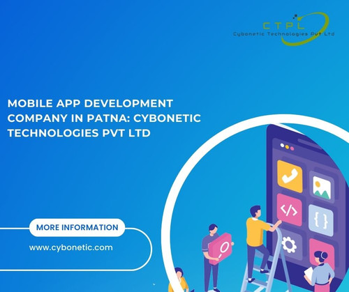 Mobile App Development Company in Patna: Cybonetic Technologies Pvt Ltd.jpg