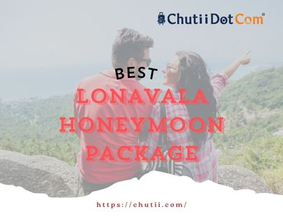 Romantic 3-Day Lonavala Honeymoon Package | Chutii Dot Com.jpg