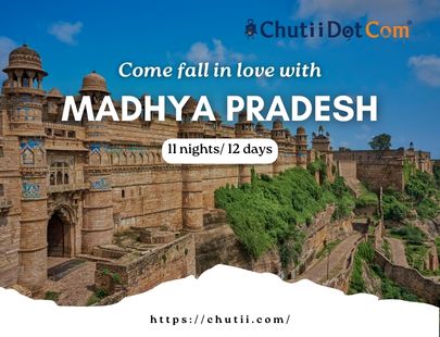 Magical Madhya Pradesh Tours | Chutii Dot Com Travel Agency.jpg