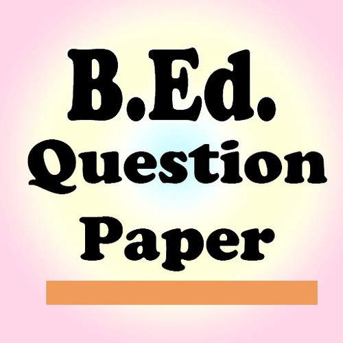 Bachelor Of Education B Ed Previous Years Question Papers.jpg