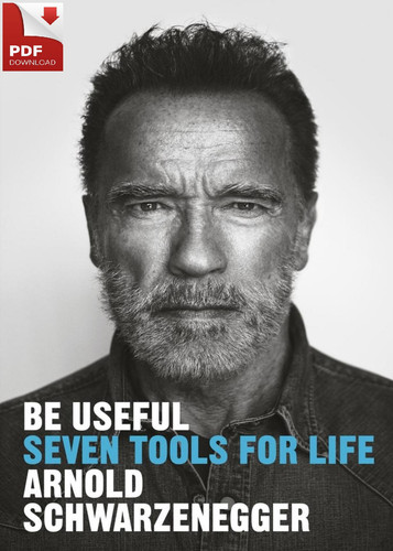 Be Useful Seven Tools for Life (Arnold Schwarzenegger).jpg