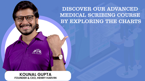Discover Our Advanced Medical Scribing Course by exploring the charts.png