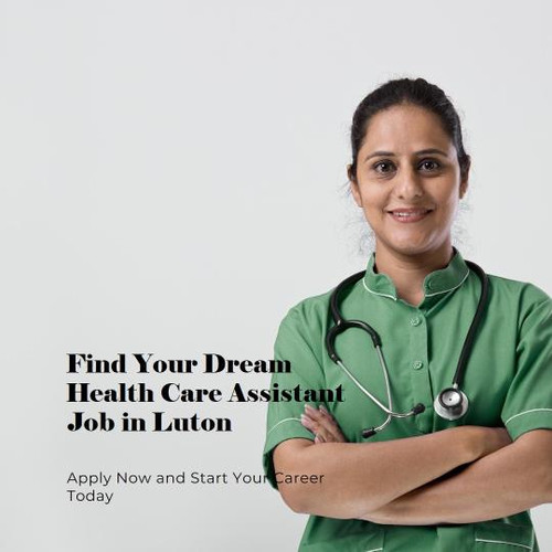 Engage in Meaningful Work as a Health Care Assistant in Luton to Constitute Your Everyday.jpg