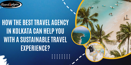 How Can The Best Travel Agency In Kolkata Help You?.png