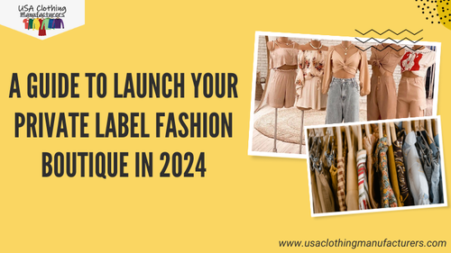 How To Launch Your Private Label Fashion Boutique In 2024?.png