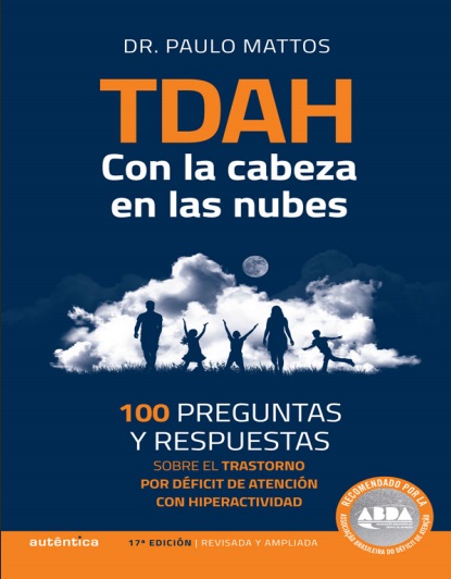 TDAH. Con la cabeza en las nubes, 17ª edición - Paulo Mattos (PDF + Epub) [VS]