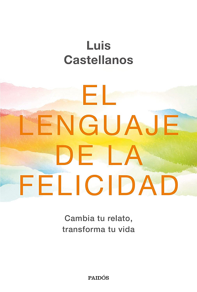 El lenguaje de la felicidad - Luis Castellanos (Multiformato) [VS]