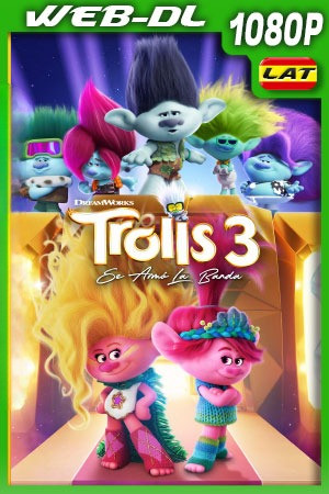 Trolls 3: Se armó la banda (2023)(Web-DL- 1080p)[Dual][1fichier]