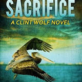 BJ Bourg But Not For Sacrifice (Clint Wolf #33)
