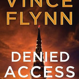 Vince Flynn &amp; Don Bentley Denied Access (Mitch Rapp #24)