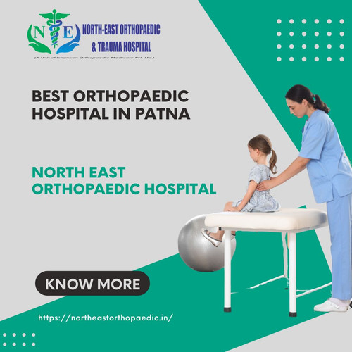 Best Orthopaedic Hospital in Patna: North East Orthopaedic Hospital.jpg