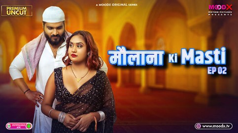 Maulana ki Masti Ep2 Moodx Hot Series Download