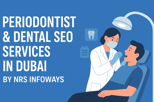 Grow Your Dental Practice with Specialized Periodontist & Dental SEO Services in Dubai by NRS Infowa.png