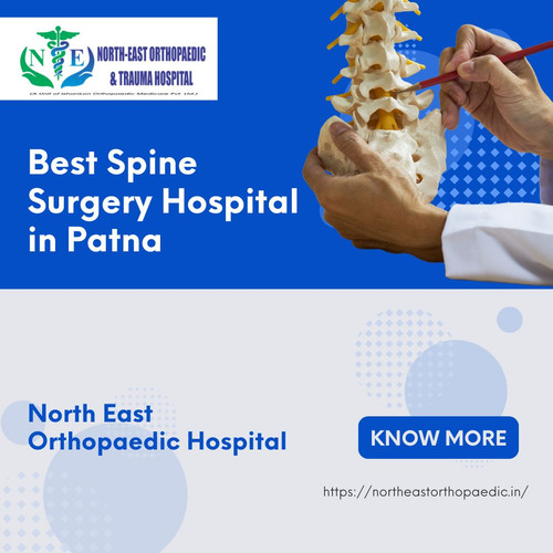 Best Spine Surgery Hospital in Patna: North East Orthopaedic Hospital.jpg