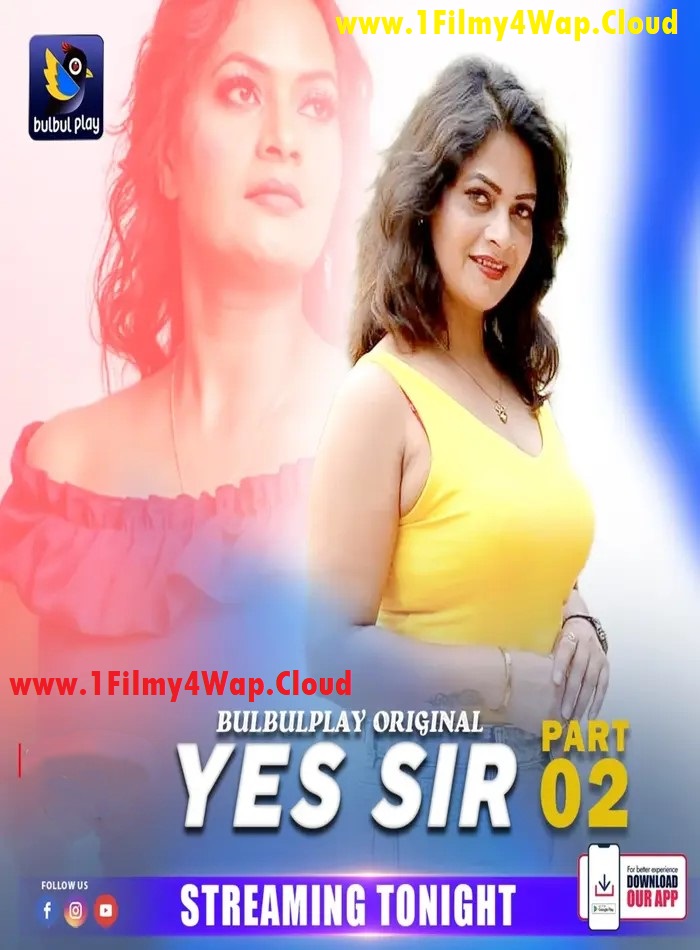Yes Sir Part-2 (2025) S01 BulbulPlay Hindi Web Series WEB-DL X264 AAC 1080p | 720p | 480p Download