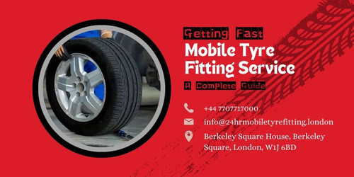 Getting Fast Mobile Tyre Fitting Service A Complete Guide(1).jpg