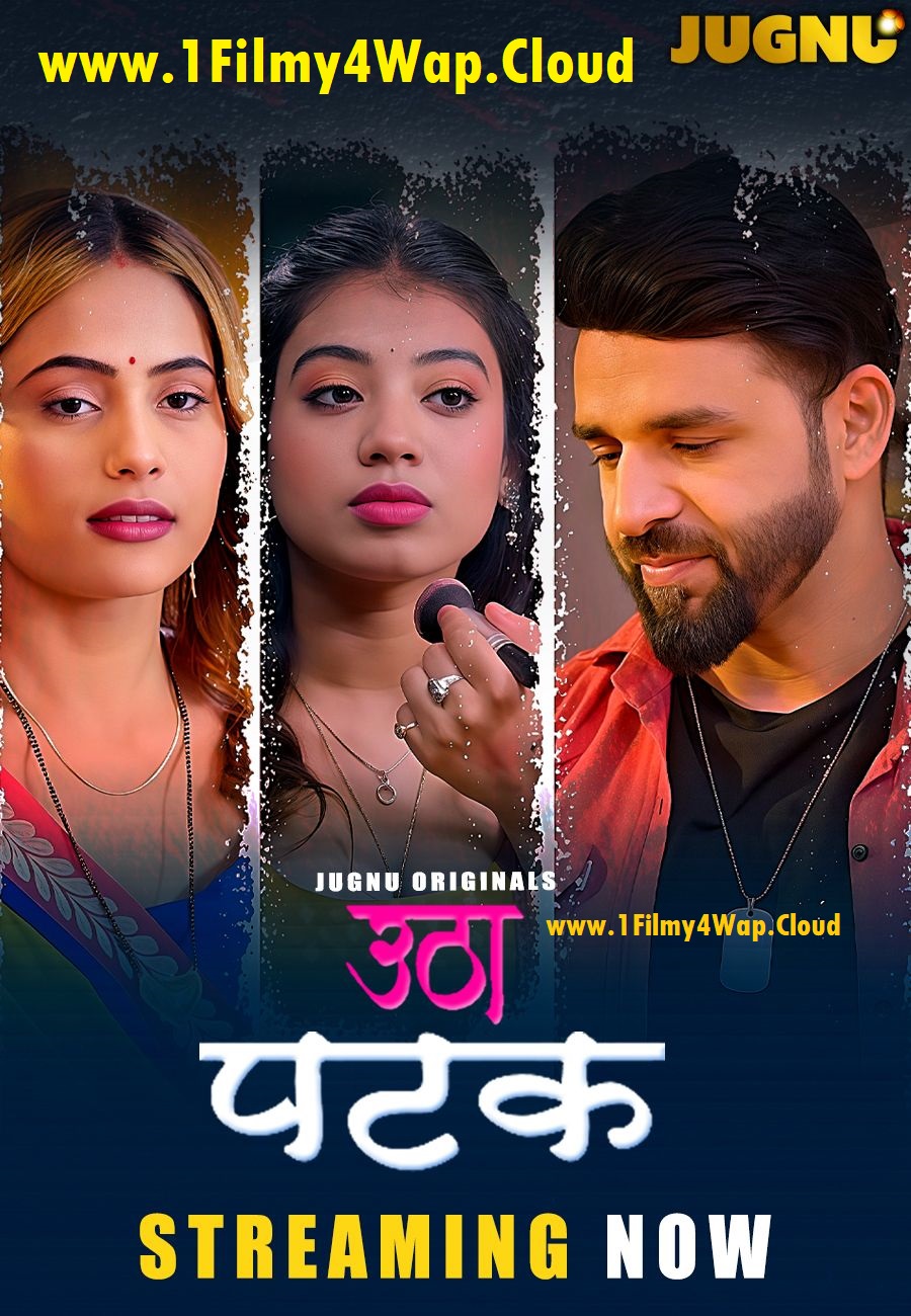 Utha Patak (2025) S01E01T05 Jugnu Hindi Web Series WEB-DL X264 AAC 1080p | 720p | 480p Download