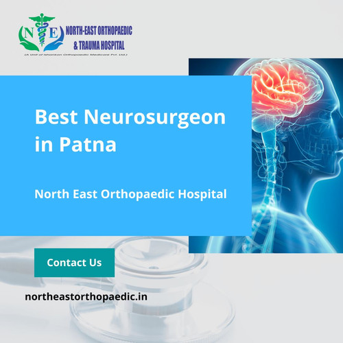Best Neurosurgeon in Patna: North East Orthopaedic Hospital.jpg