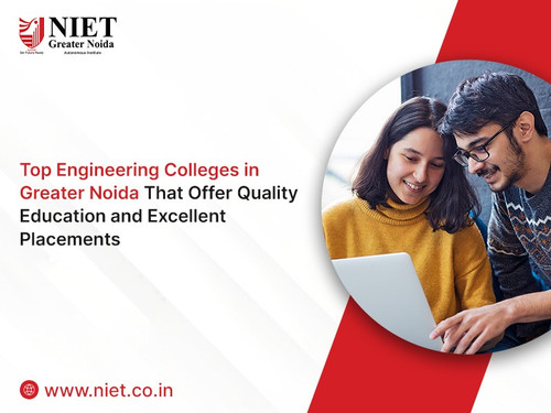 Top Engineering Colleges in Greater Noida That Offer Quality Education and Excellent Placements.jpg