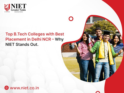Top B.Tech Colleges with Best Placement in Delhi NCR – Why NIET Stands Out.jpg