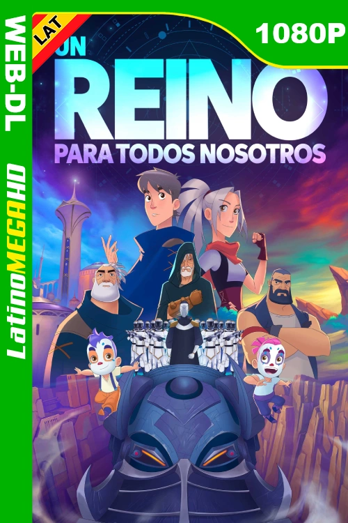Un Reino Para Todos Nosotros (2023) Latino 1080P WEB-DL