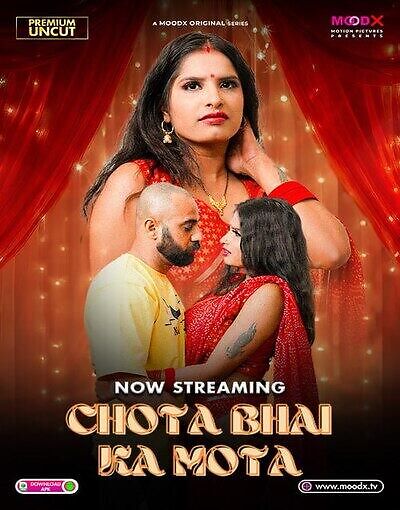 Chota Bhai Ka Mota 2025 Moodx Ep1 Hot Series Download