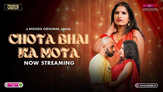 Chota Bhai Ka Mota 2025 Moodx Ep1 Hot Series
