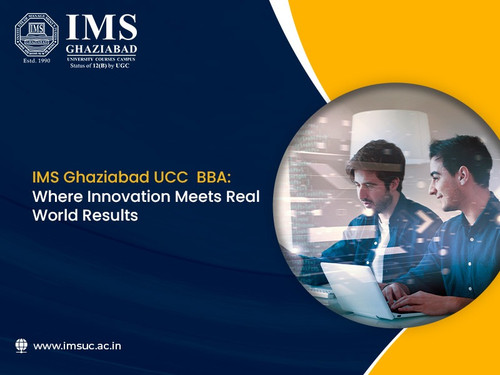 IMS Ghaziabad UCC BBA Where Innovation Meets Real World Results.jpg