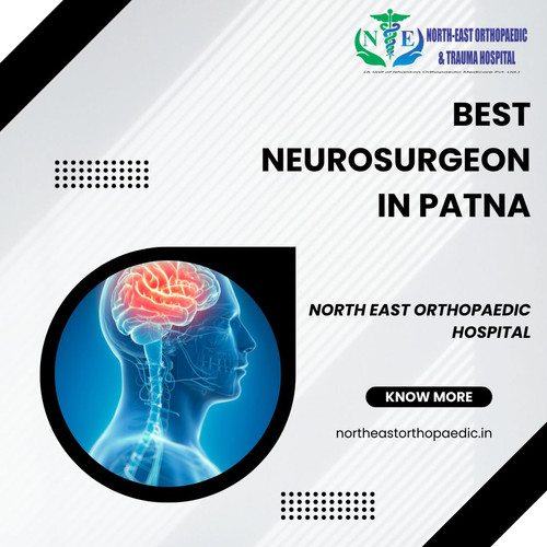 Best Neurosurgeon in Patna: North East Orthopaedic Hospital.jpg