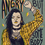 I m tired and angry but somebody should be print