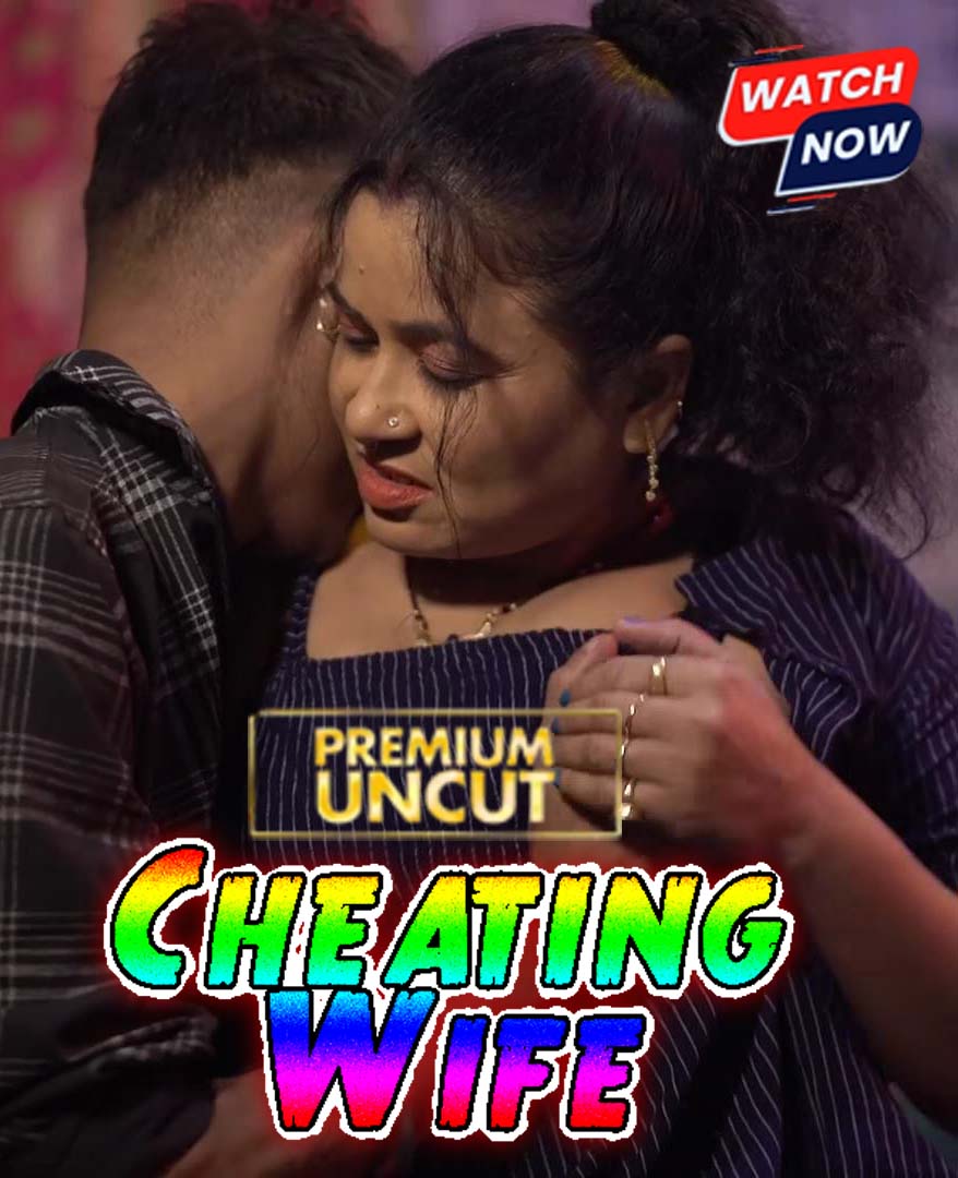 Cheating Wife (2025) Hindi Uncut Hot Short Film 1080p Watch Online