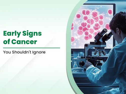 Early Signs of Cancer You Shouldn't Ignore.jpg