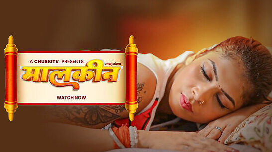 Malkin 2025 Chuskitv Hindi Hot Short Film