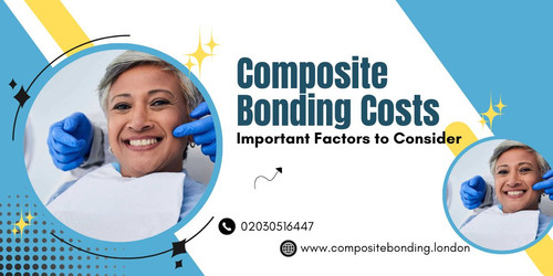 Important Factors to Consider for the Composite Bonding Costs.jpg