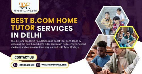 Best B.com home tutor services in Delhi.jpg