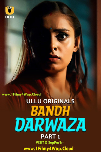 bandh darwaza (2025) hindi season 01 part 01 ullu web series.jpg