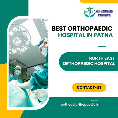 Best Orthopaedic Hospital in Patna: North East Orthopaedic Hospital.jpg