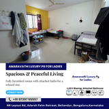 Discover true comfort at Amaravathi Luxury PG for Ladies in Bellandur.