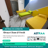 Stay worry free at Astraa Coliving PG in Kundalahalli.