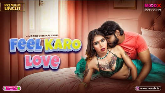 Feel Karo Love Moodx Hot Series Download
