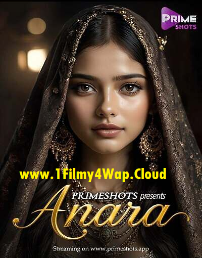 Anara (2025) S01E02 Primeshots Hindi Hot Web Series WEB-DL X264 AAC 1080p | 720p Download