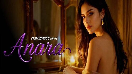 Anara 2025 PrimeShots Ep1 Series Download