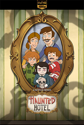 Haunted Hotel - L'hotel infestato - Stagione 1 (2025) [Completa] WEB-DL 1080p E-AC3 ITA ENG SUBS