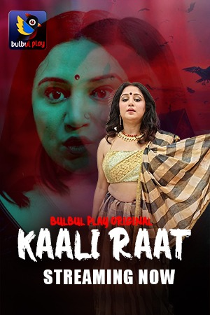 Kaali Raat (2025) S01E01T02 Hindi BulbulPlay Hot Series 1080p Watch Online