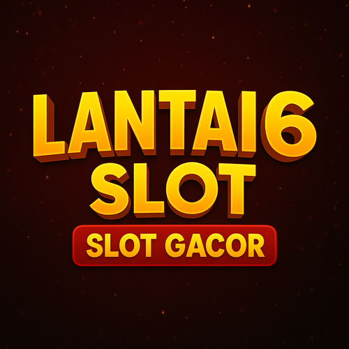 Login LANTAI6 dan akses link alternatif situs Slot online gacor