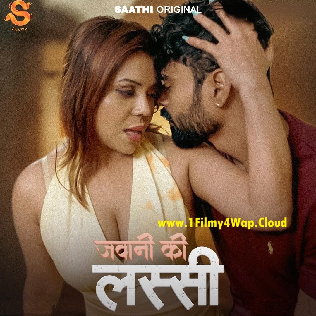 Jawani Ki Lassi (2025) S01E01 Saathi Originals Hindi Web Series WEB-DL X264 AAC 1080p | 720p Download