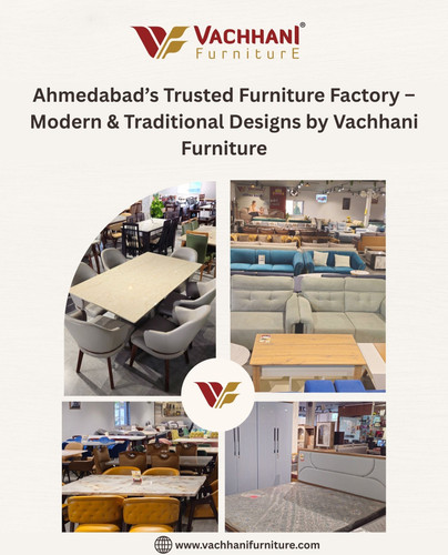 Ahmedabad’s Trusted Furniture Factory – Modern & Traditional Designs by Vachhani Furniture.jpg