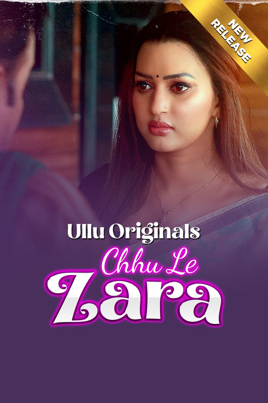 18+ Chhu Le Zara Part 01 2025 Hindi Ullu Web Series 1080p | 720p | 480p HDRip Download
